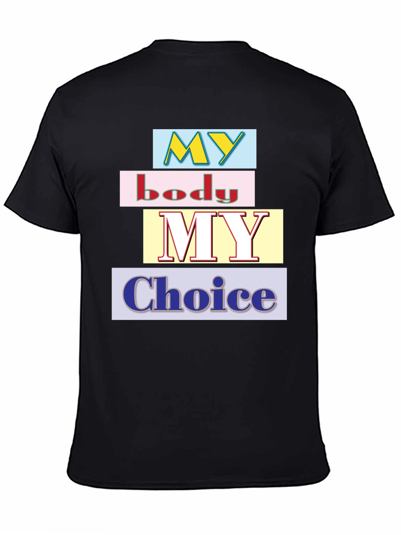 My Body My Choice Graphic T-Shirt - Black