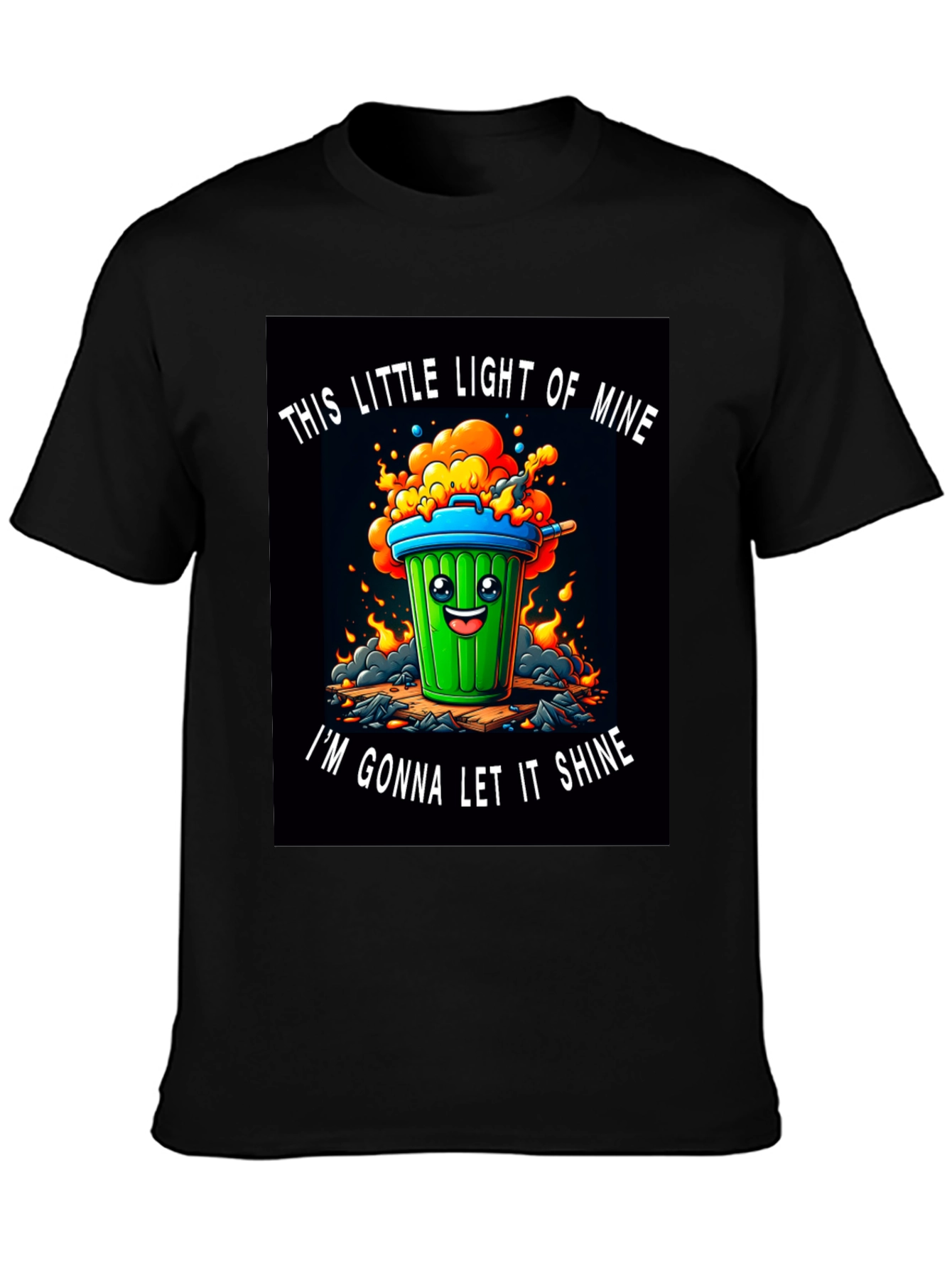 Funny Trash Can T-Shirt - Let it Shine!