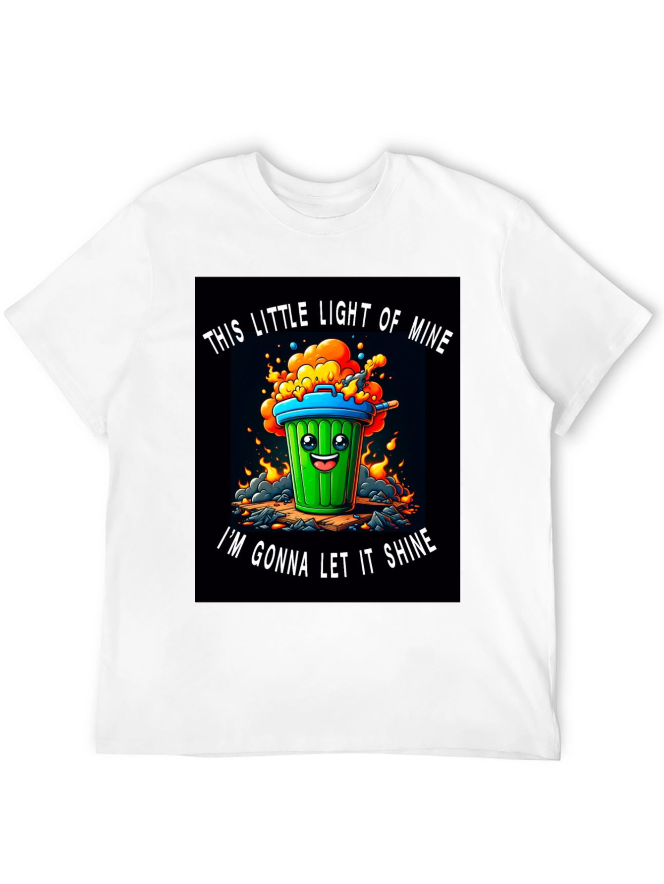 Funny Trash Can T-Shirt - Let it Shine!