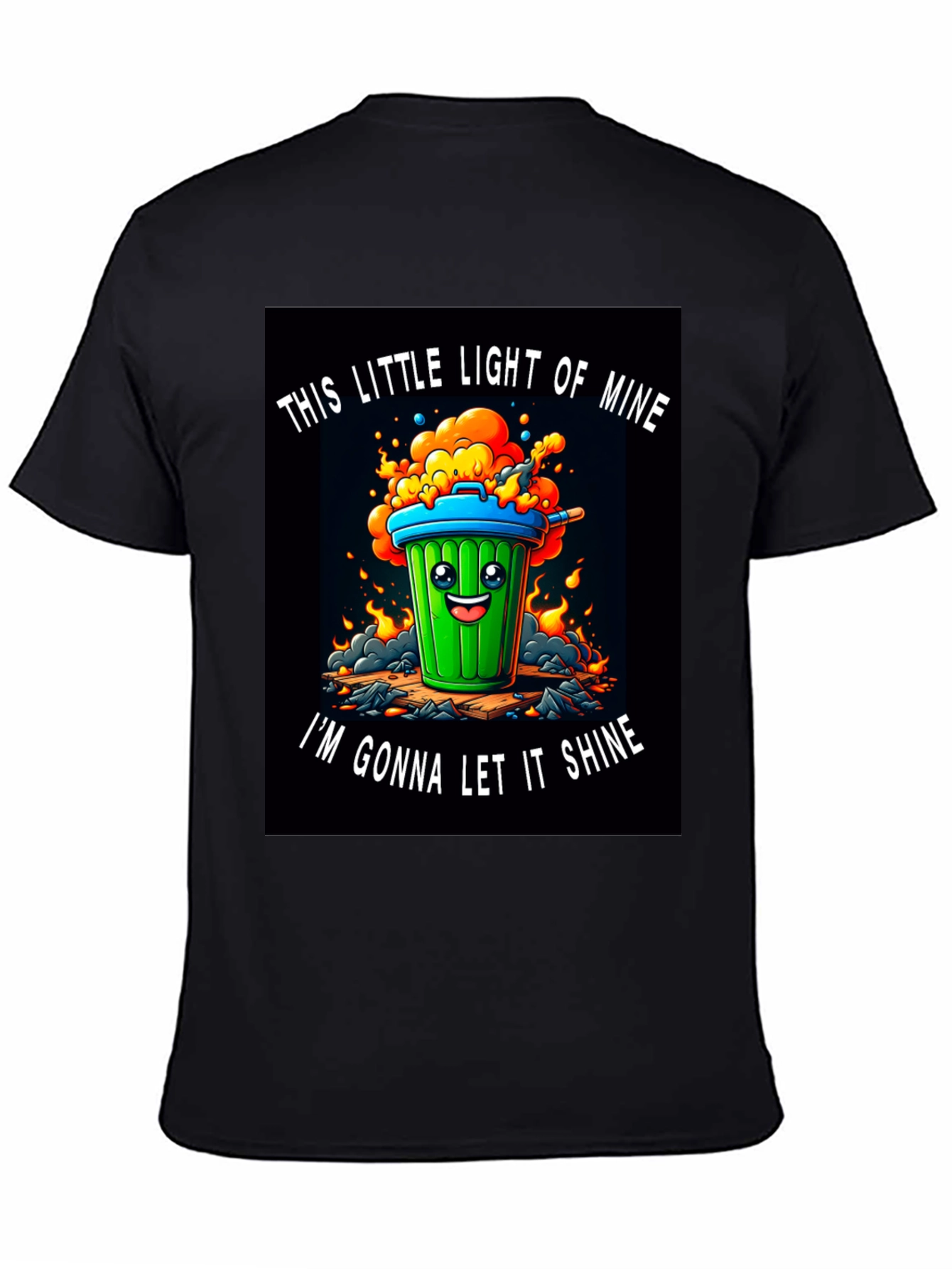 Funny Trash Can T-Shirt - Let it Shine!
