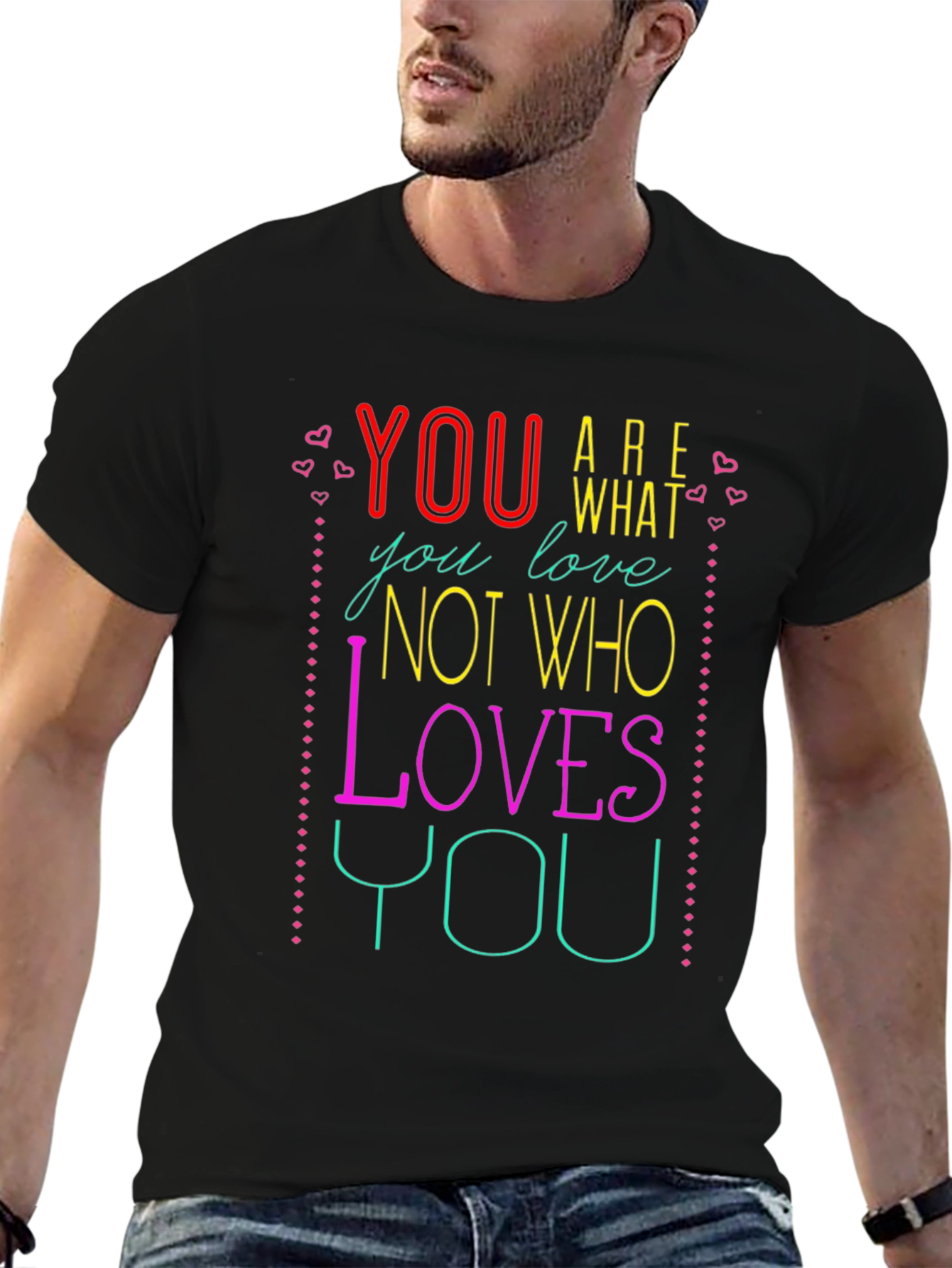 You Are What You Love Graphic Tee