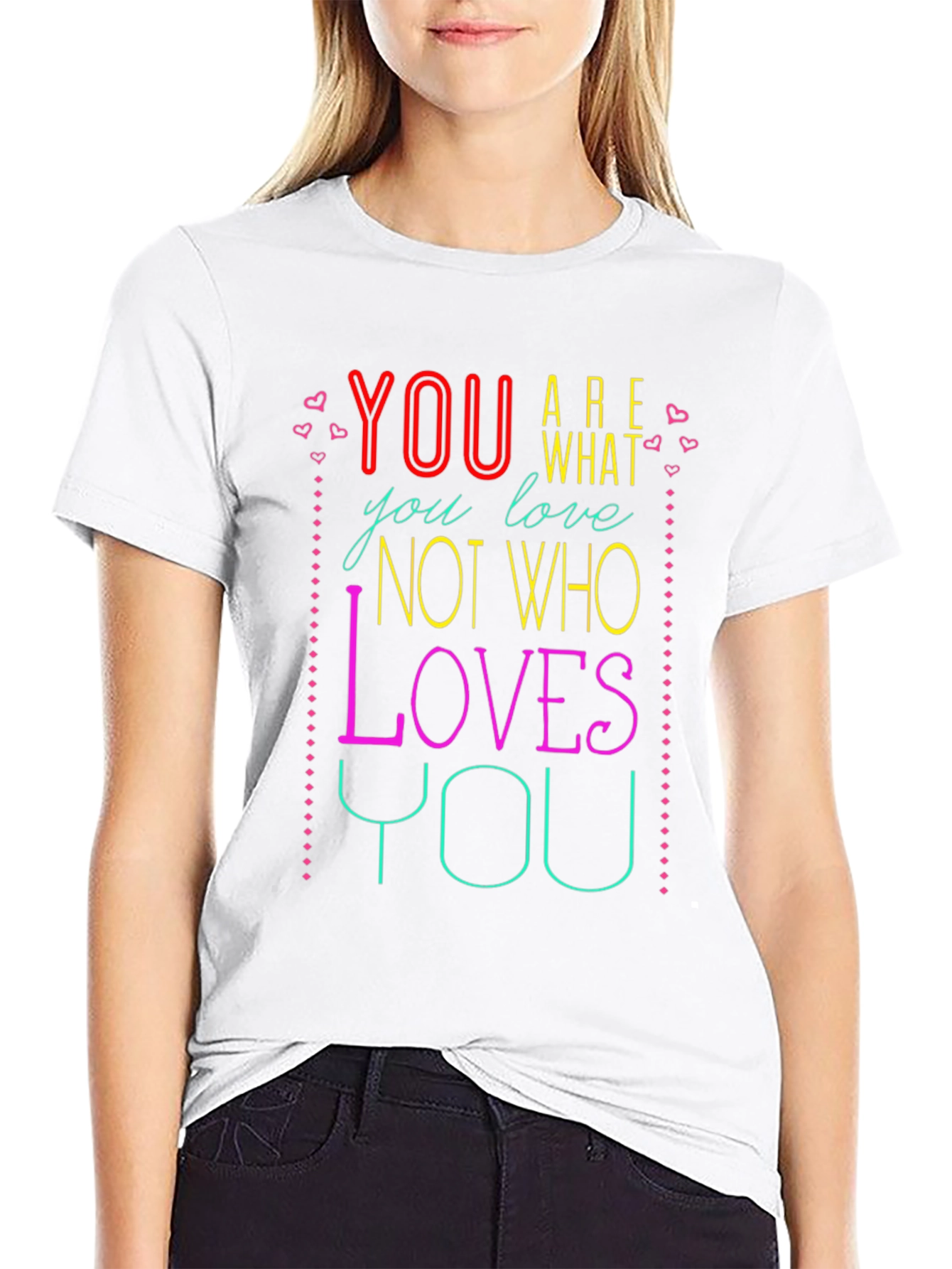 You Are What You Love Graphic Tee