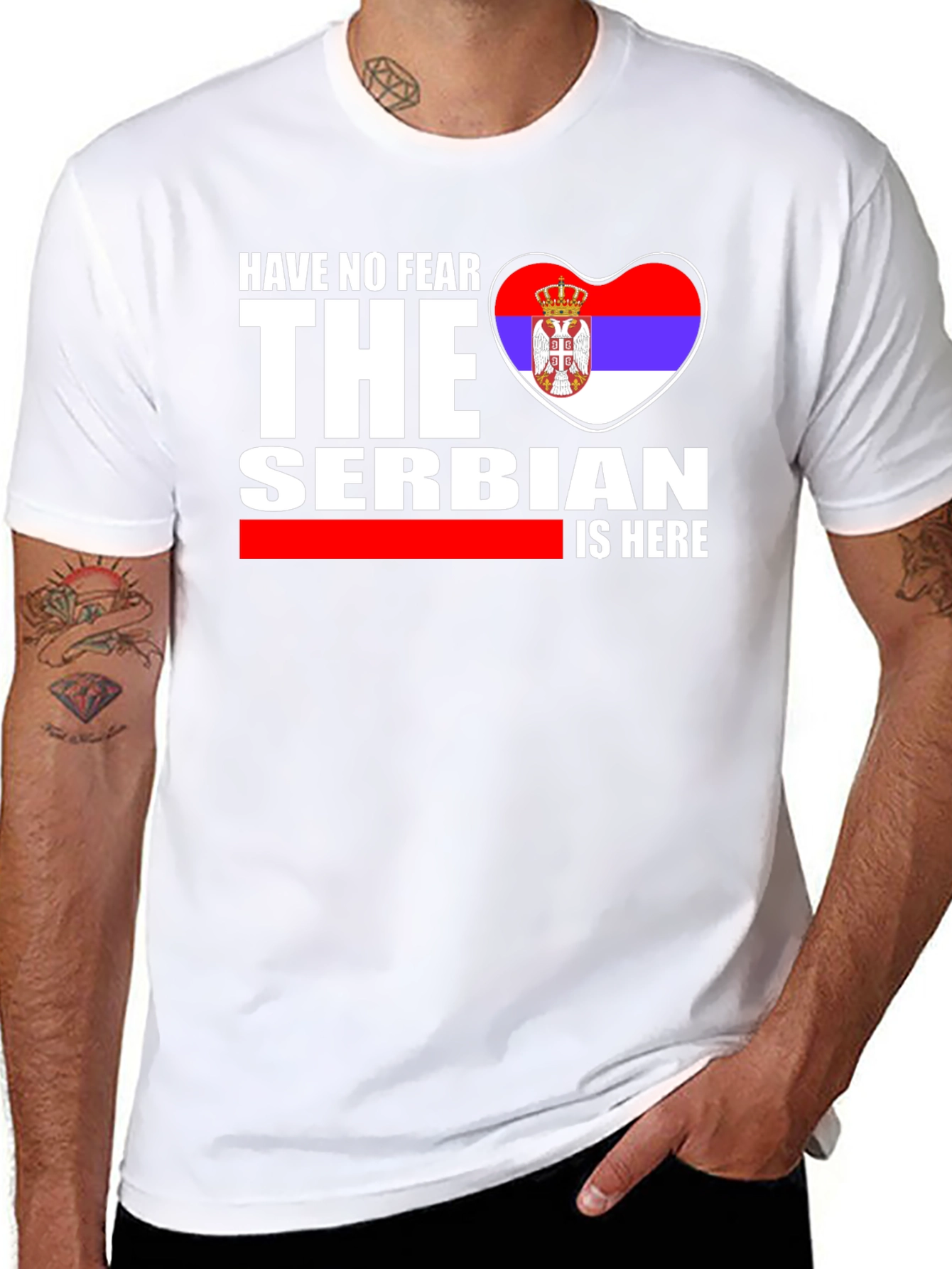 Have No Fear The Serbian is Here T-Shirt