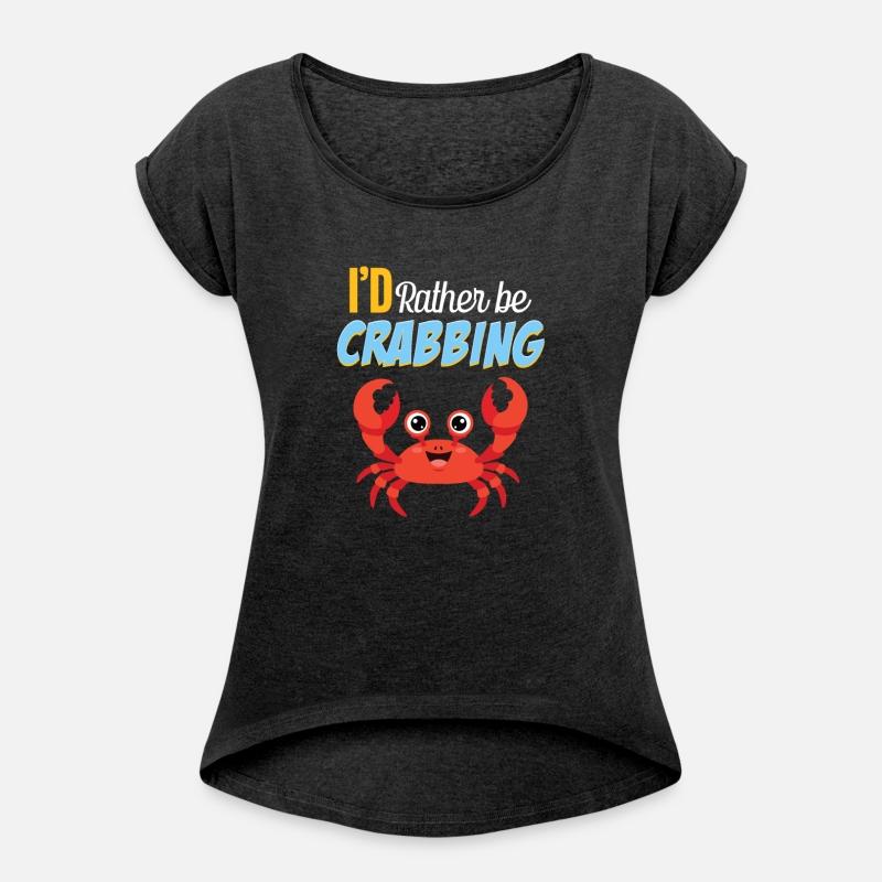 I'd Rather Be Crabbing Fishing Crawfish Shellfish