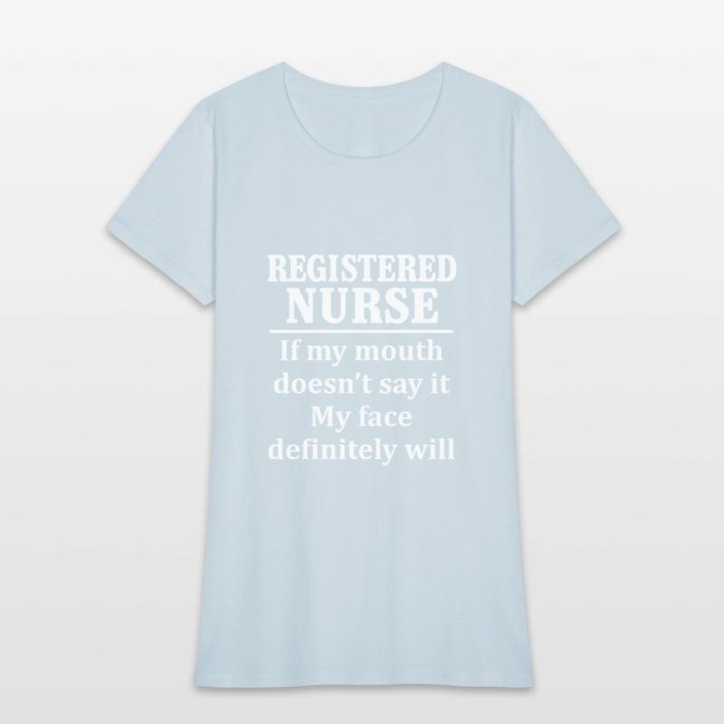 If My Mouth Doesn't Say It My Face Definitely Will