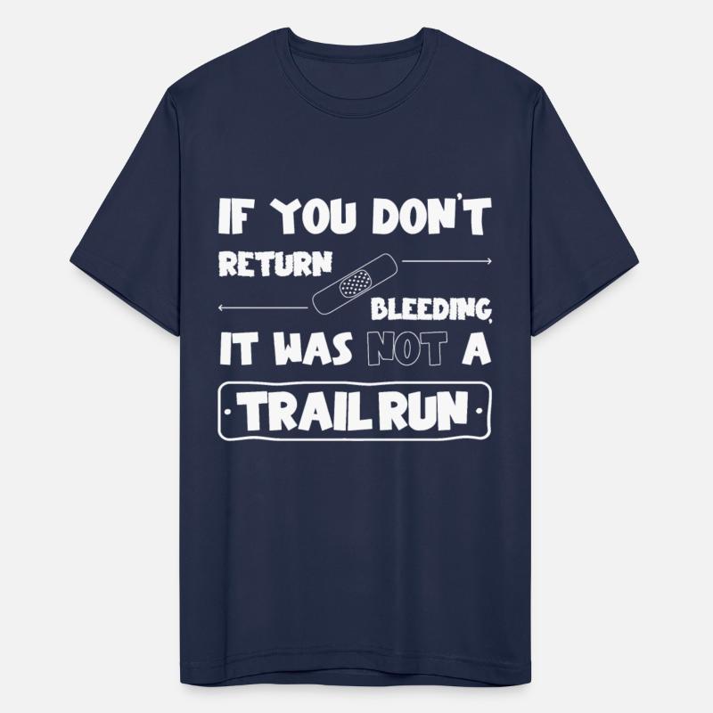 If you don't return bleeding, it was not a trail r