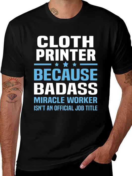 Cloth Printer Badass T-Shirt