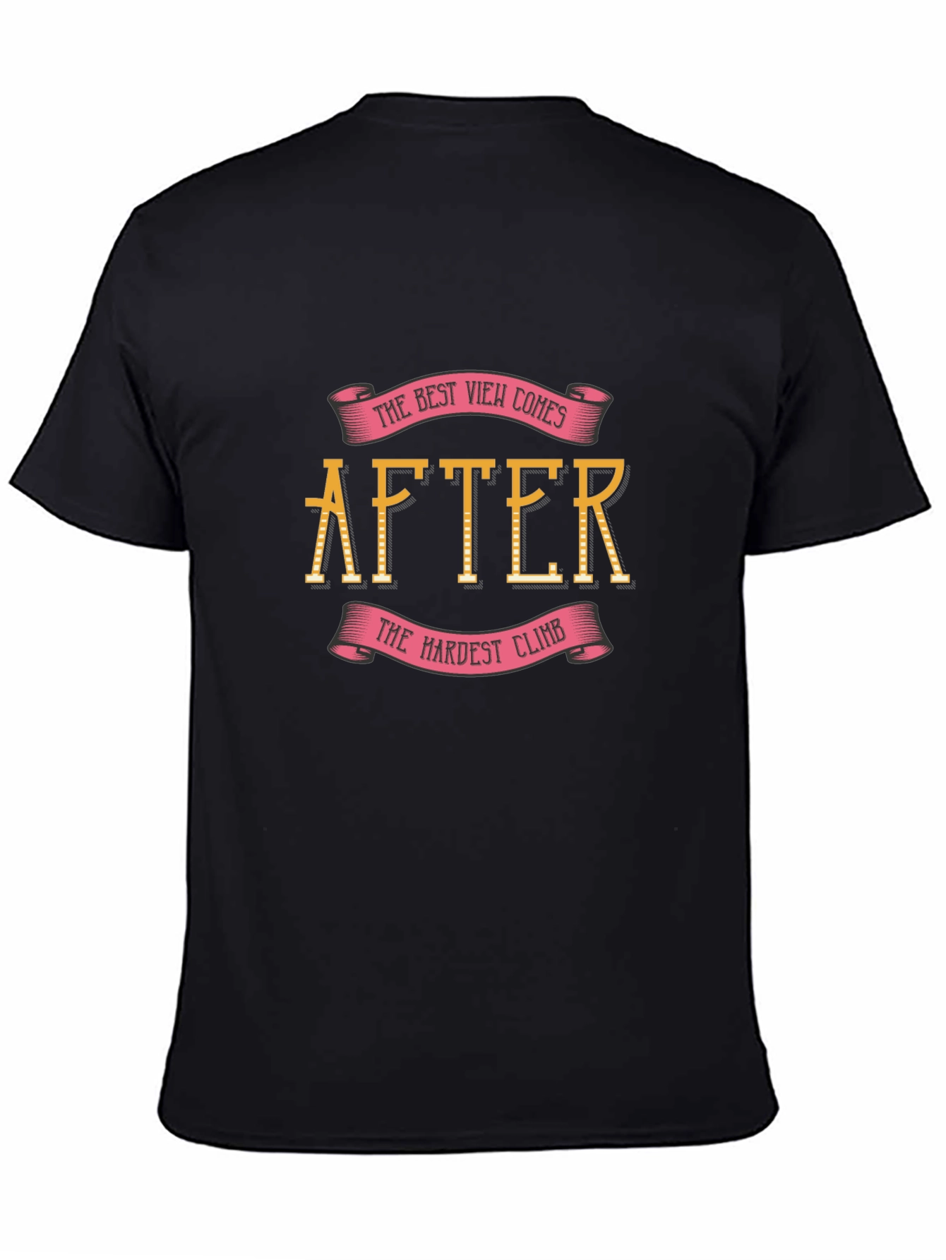 Motivational T-Shirt: The Best View Comes After Climb