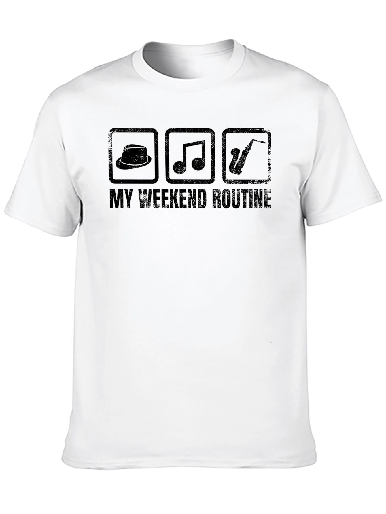 Weekend Routine T-Shirt: Hat Music Saxophone