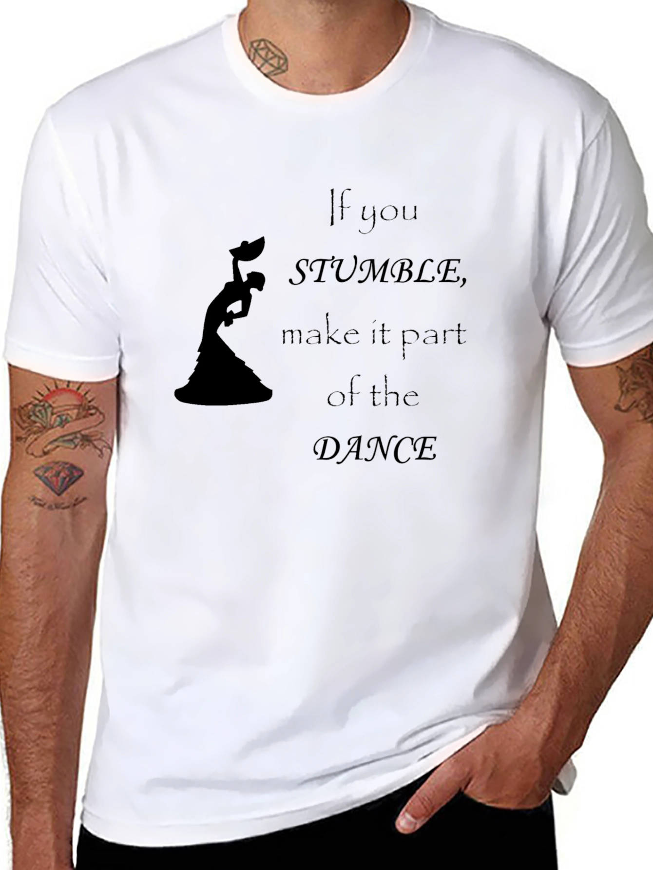 If You Stumble Dance Graphic T-Shirt