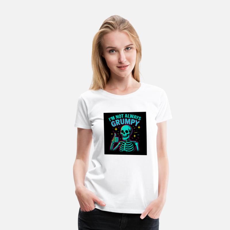 I'm Not Always Grumpy – Funny Skeleton Neon Tee