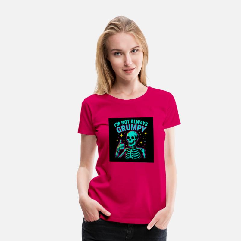 I'm Not Always Grumpy – Funny Skeleton Neon Tee