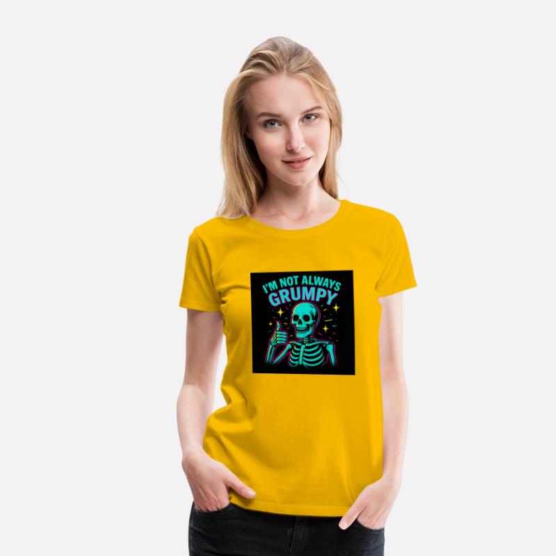 I'm Not Always Grumpy – Funny Skeleton Neon Tee
