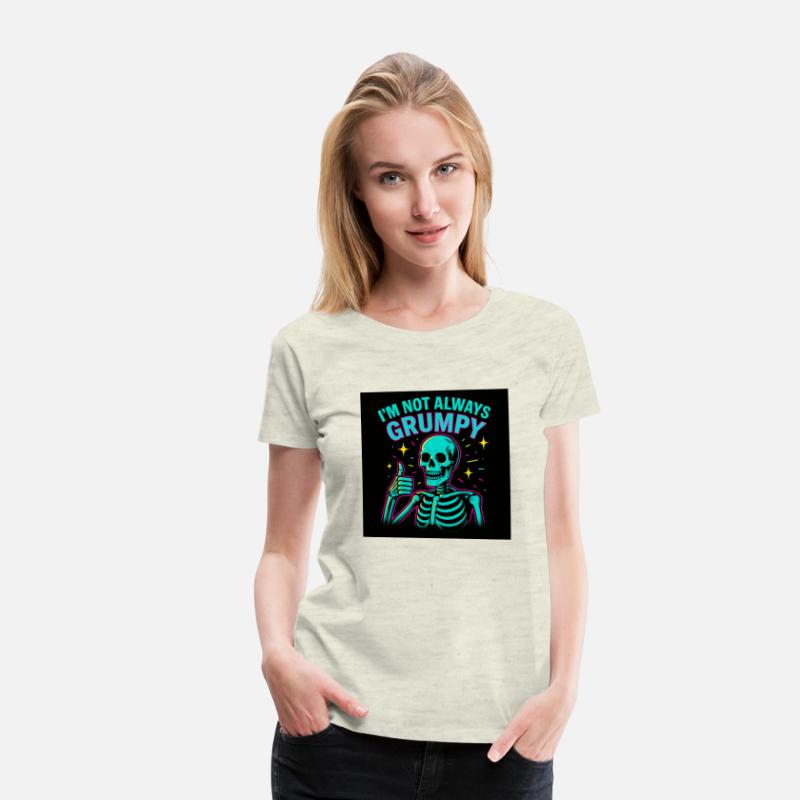 I'm Not Always Grumpy – Funny Skeleton Neon Tee