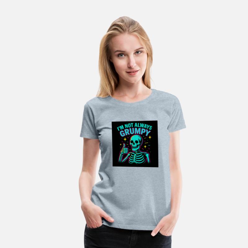 I'm Not Always Grumpy – Funny Skeleton Neon Tee