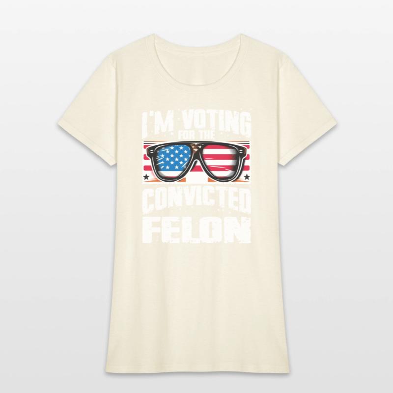 I'm Voting For The Convicted Felon Funny Pro Trump