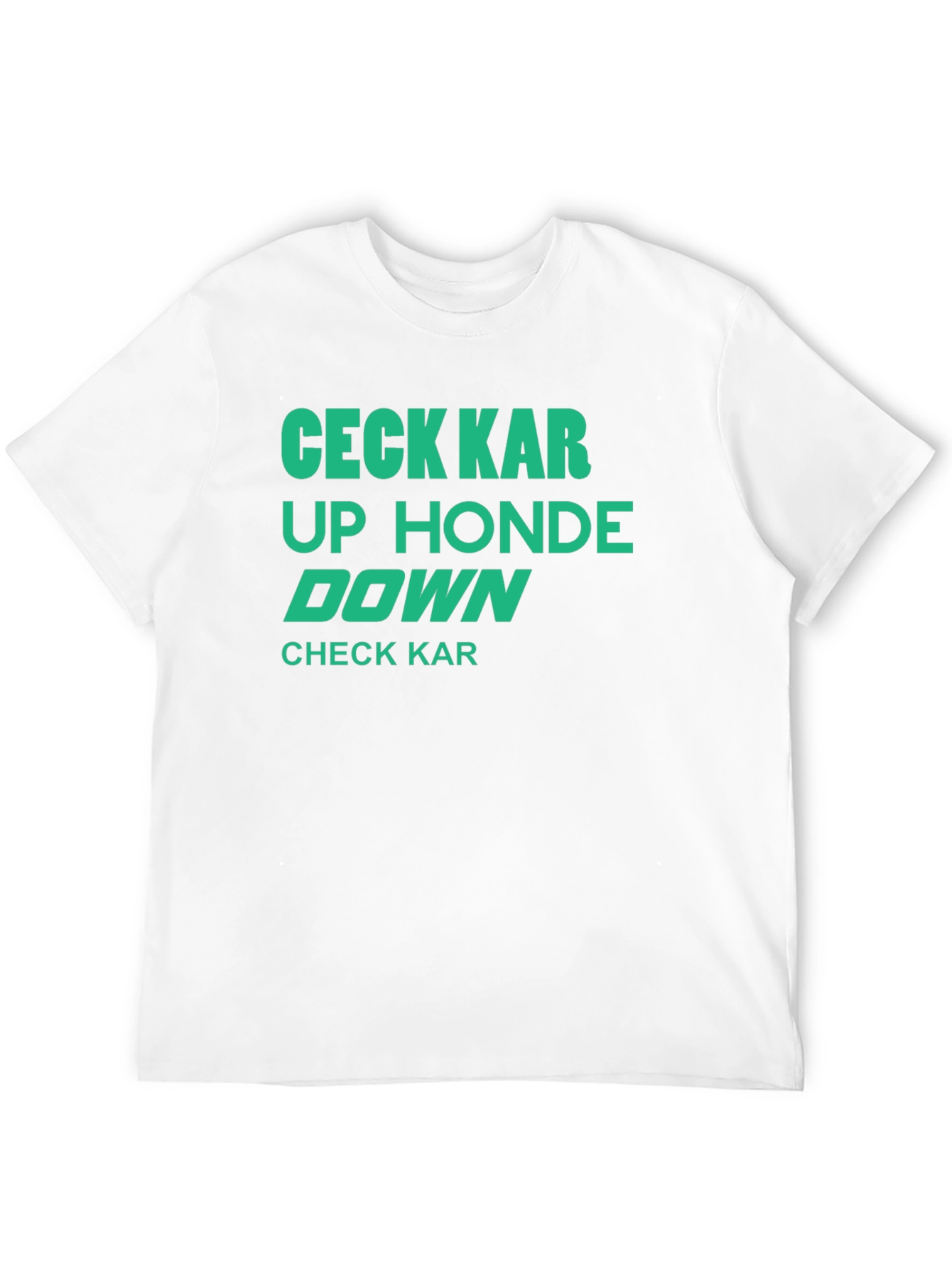 Check Kar Up Honde Down Funny Graphic T-Shirt