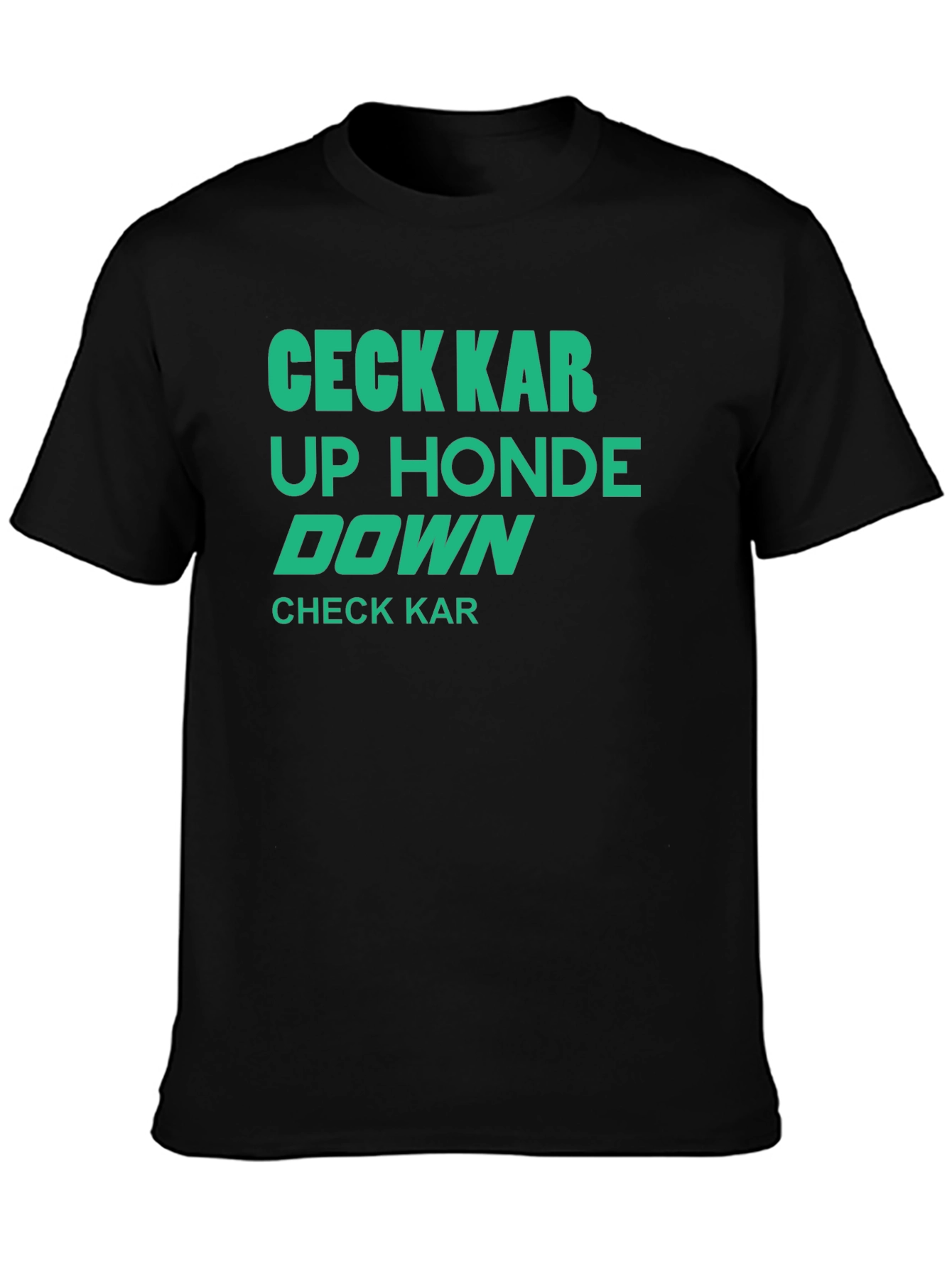 Check Kar Up Honde Down Funny Graphic T-Shirt