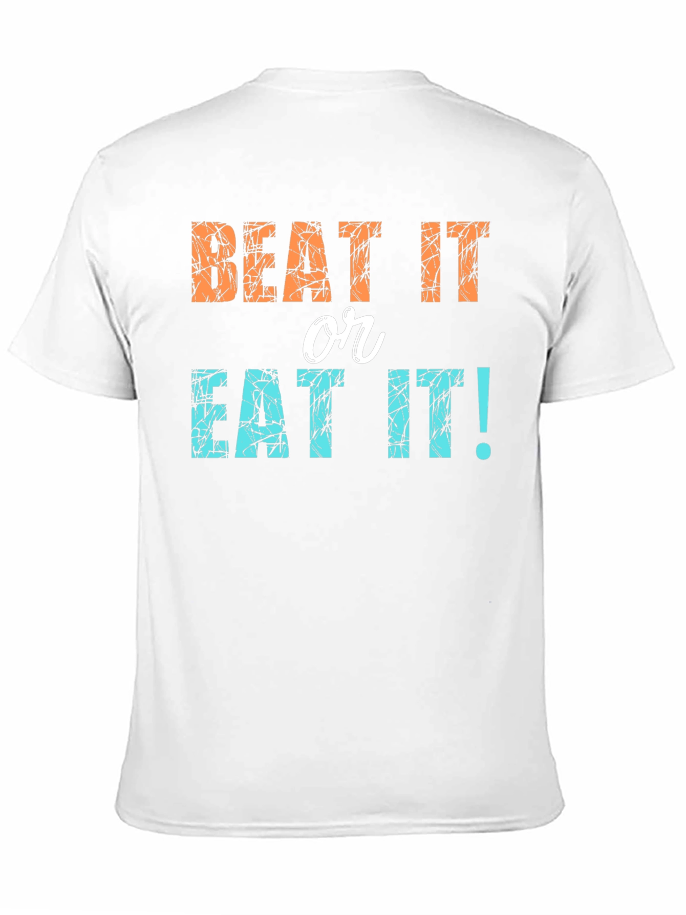 Beat It or Eat It! Novelty Graphic Tee