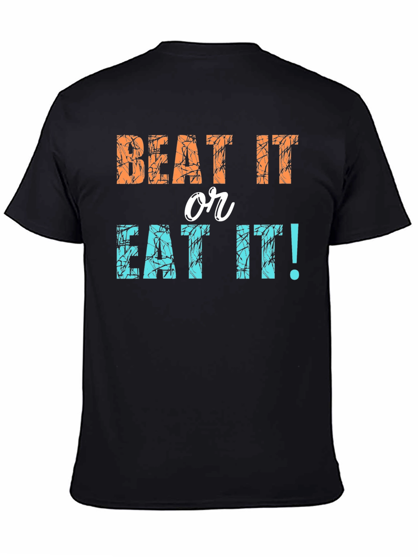 Beat It or Eat It! Novelty Graphic Tee