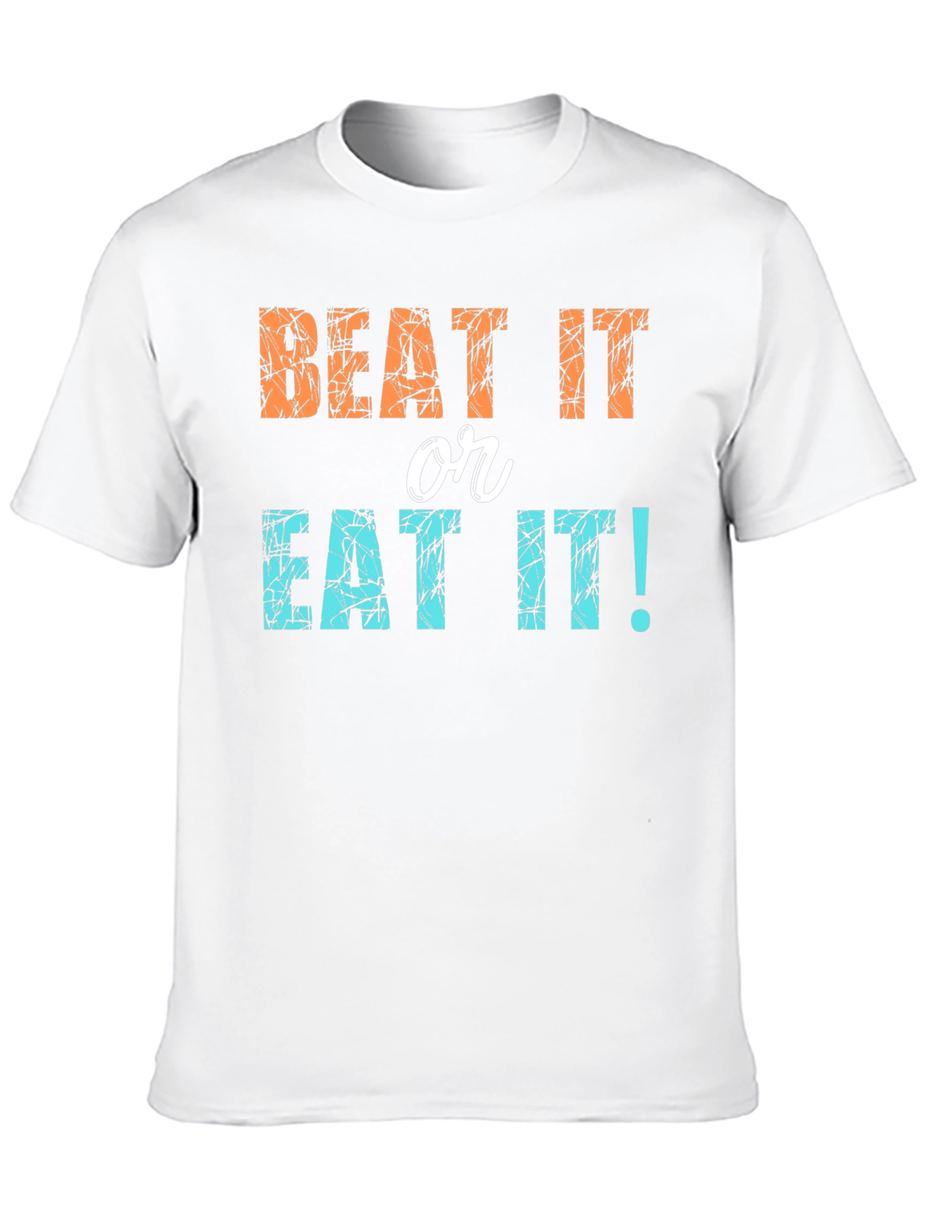 Beat It or Eat It! Novelty Graphic Tee