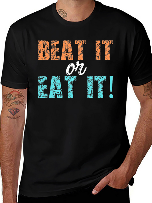 Beat It or Eat It! Novelty Graphic Tee