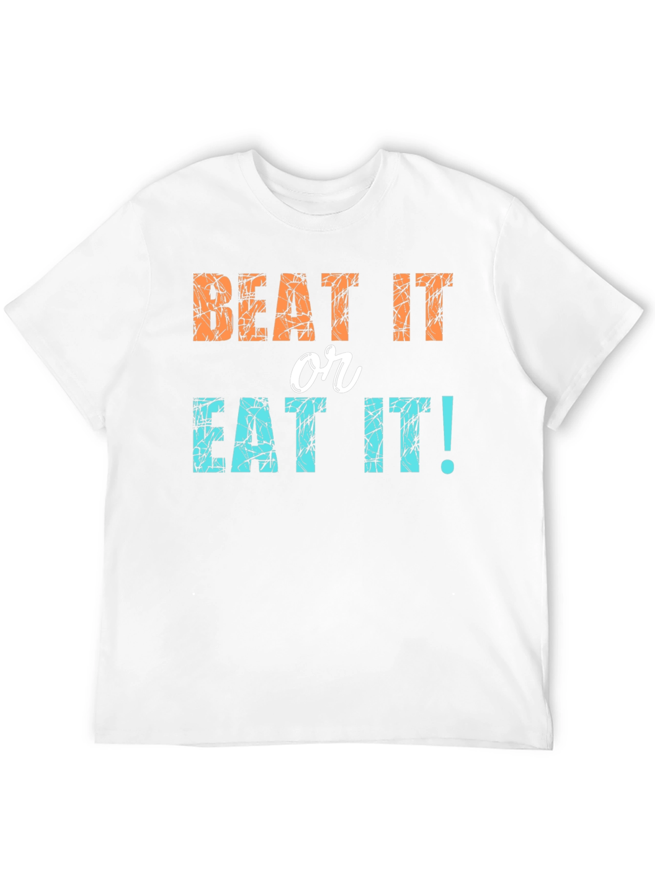Beat It or Eat It! Novelty Graphic Tee