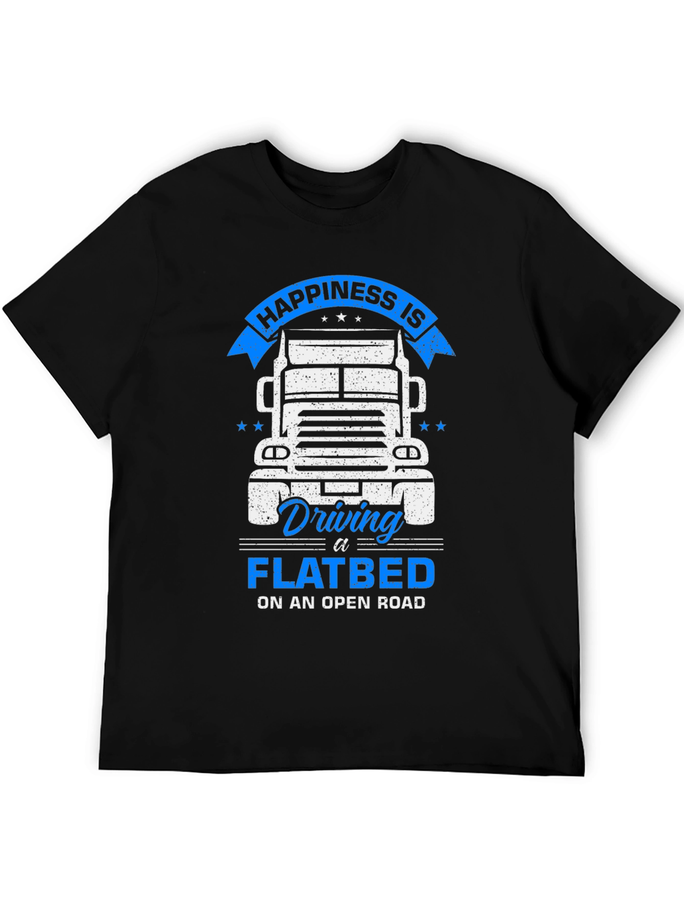 Happiness Flatbed Trucker T-Shirt - Open Road Comfort
