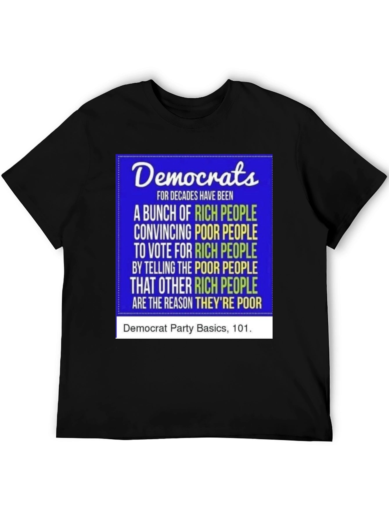 Political Statement T-Shirt: Democrat Party Basics