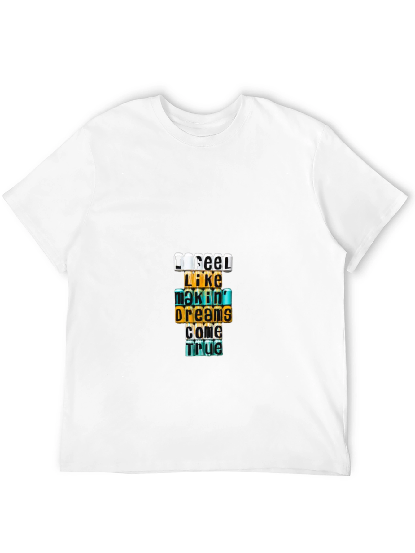 Motivational Graphic T-Shirt - Dreams Come True