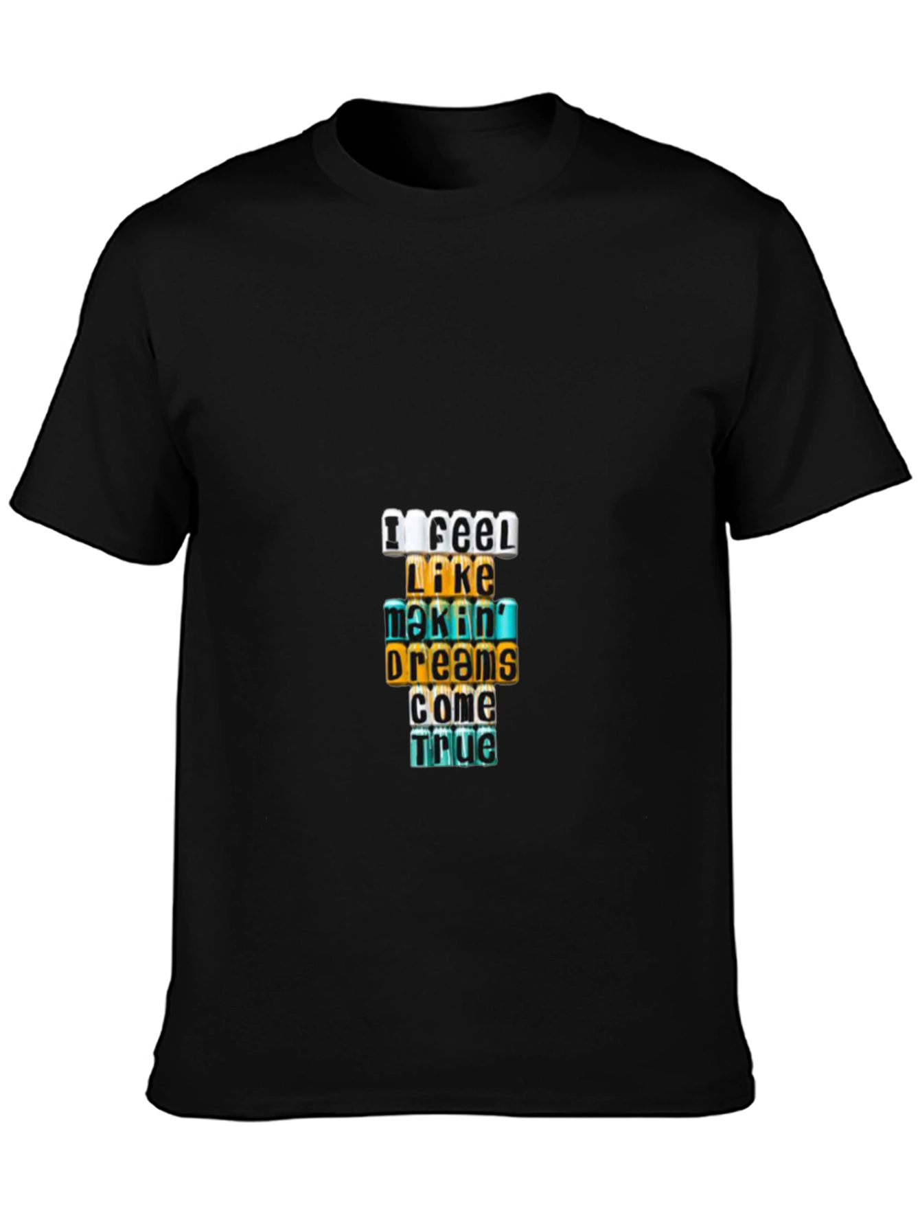 Motivational Graphic T-Shirt - Dreams Come True