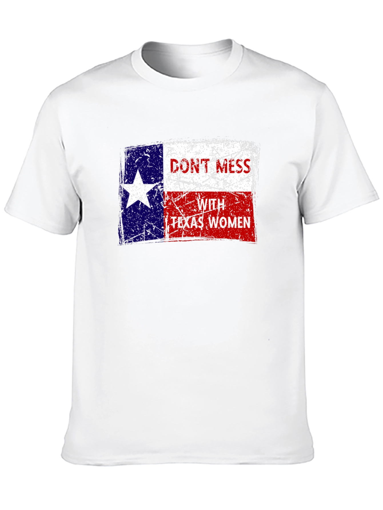 Dont Mess With Texas Women T-Shirt