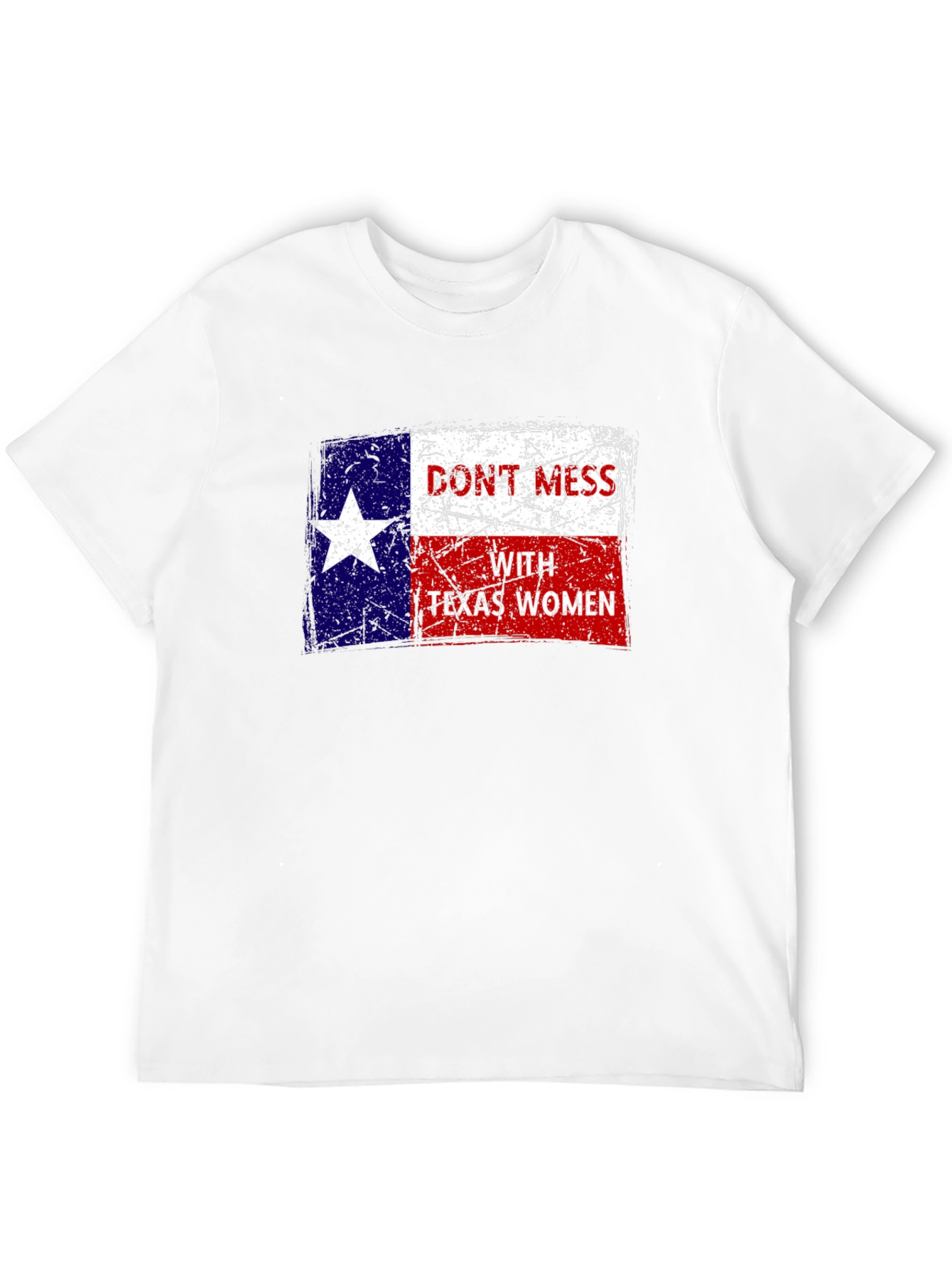 Dont Mess With Texas Women T-Shirt