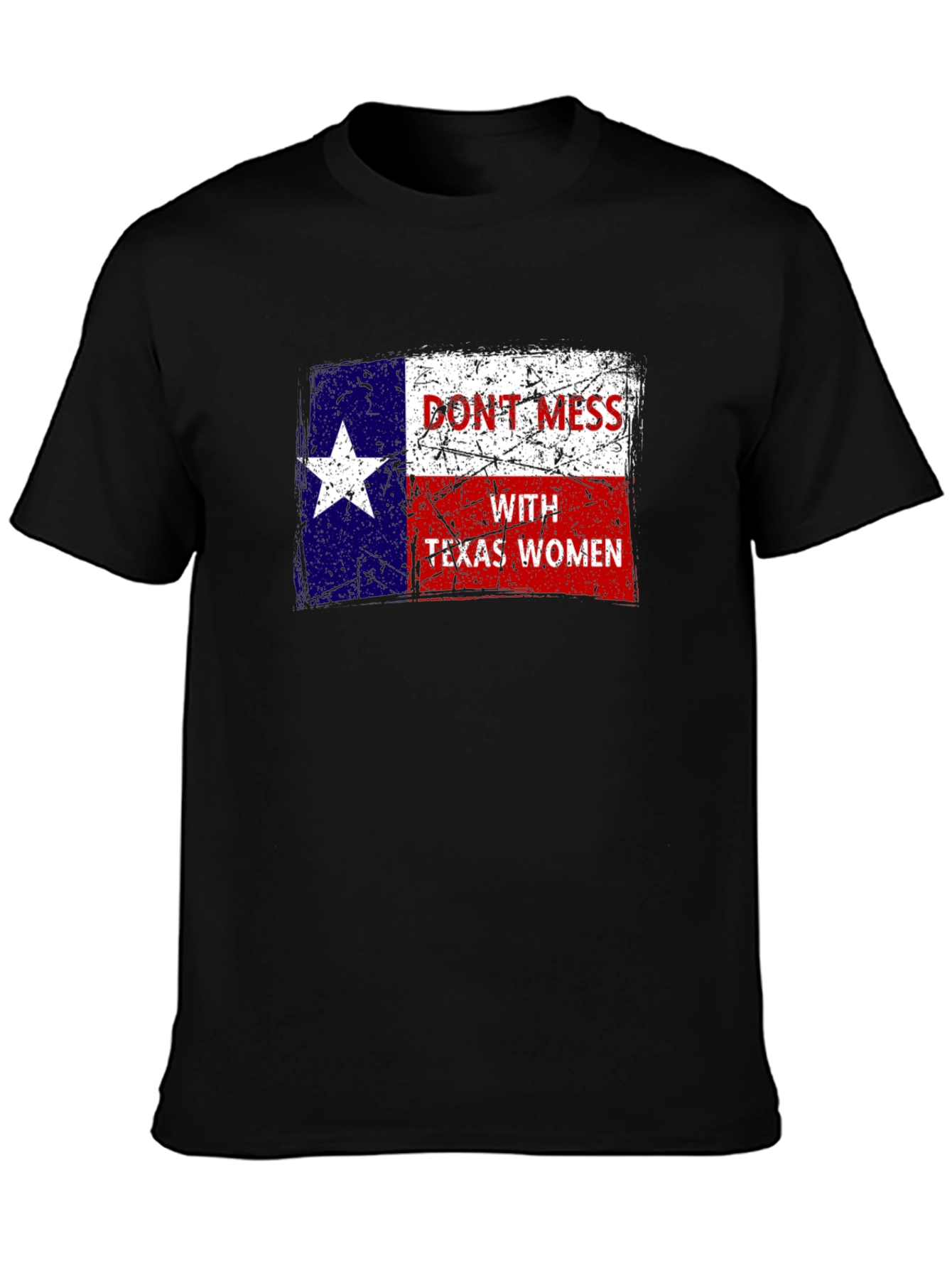 Dont Mess With Texas Women T-Shirt