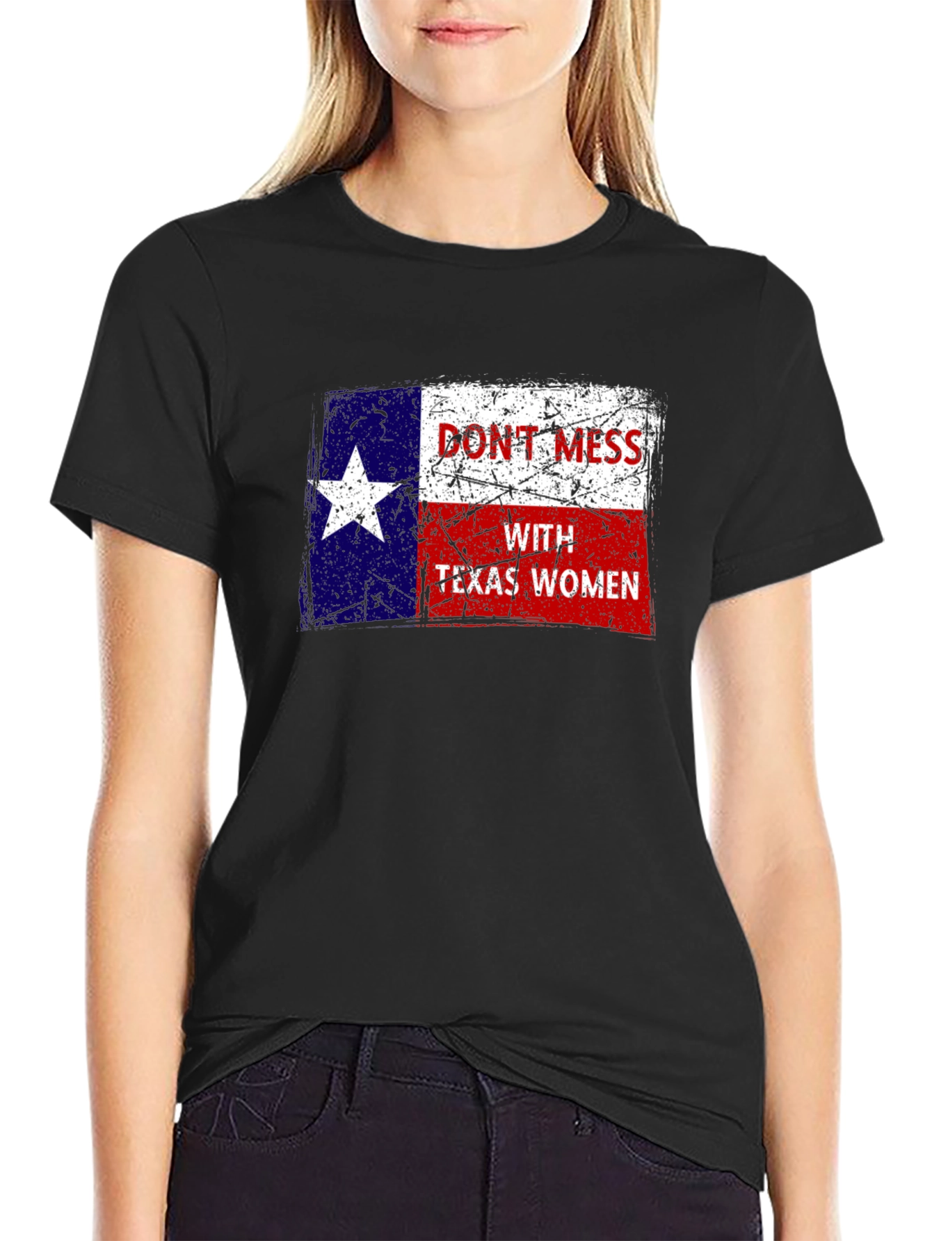 Dont Mess With Texas Women T-Shirt