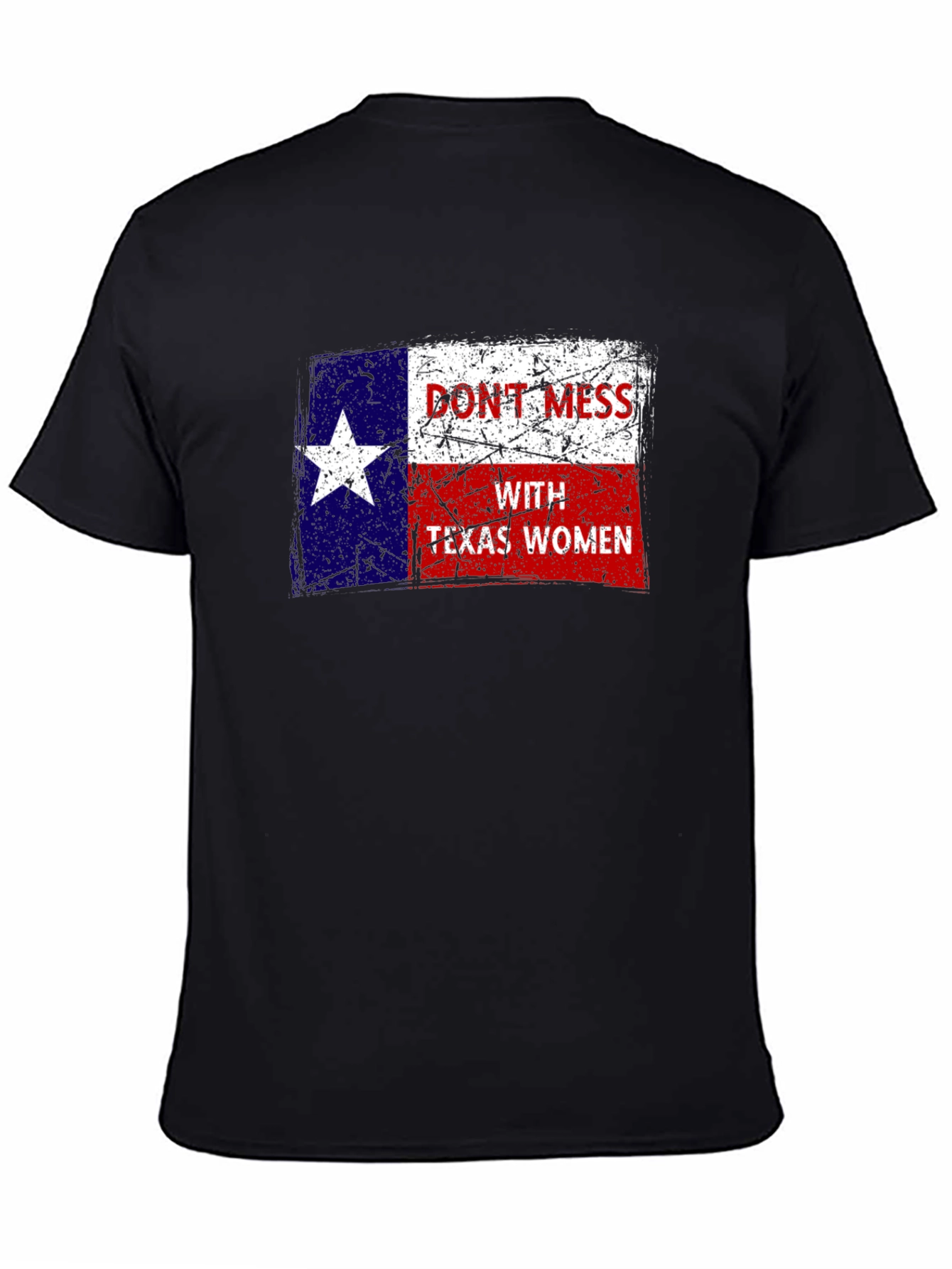 Dont Mess With Texas Women T-Shirt