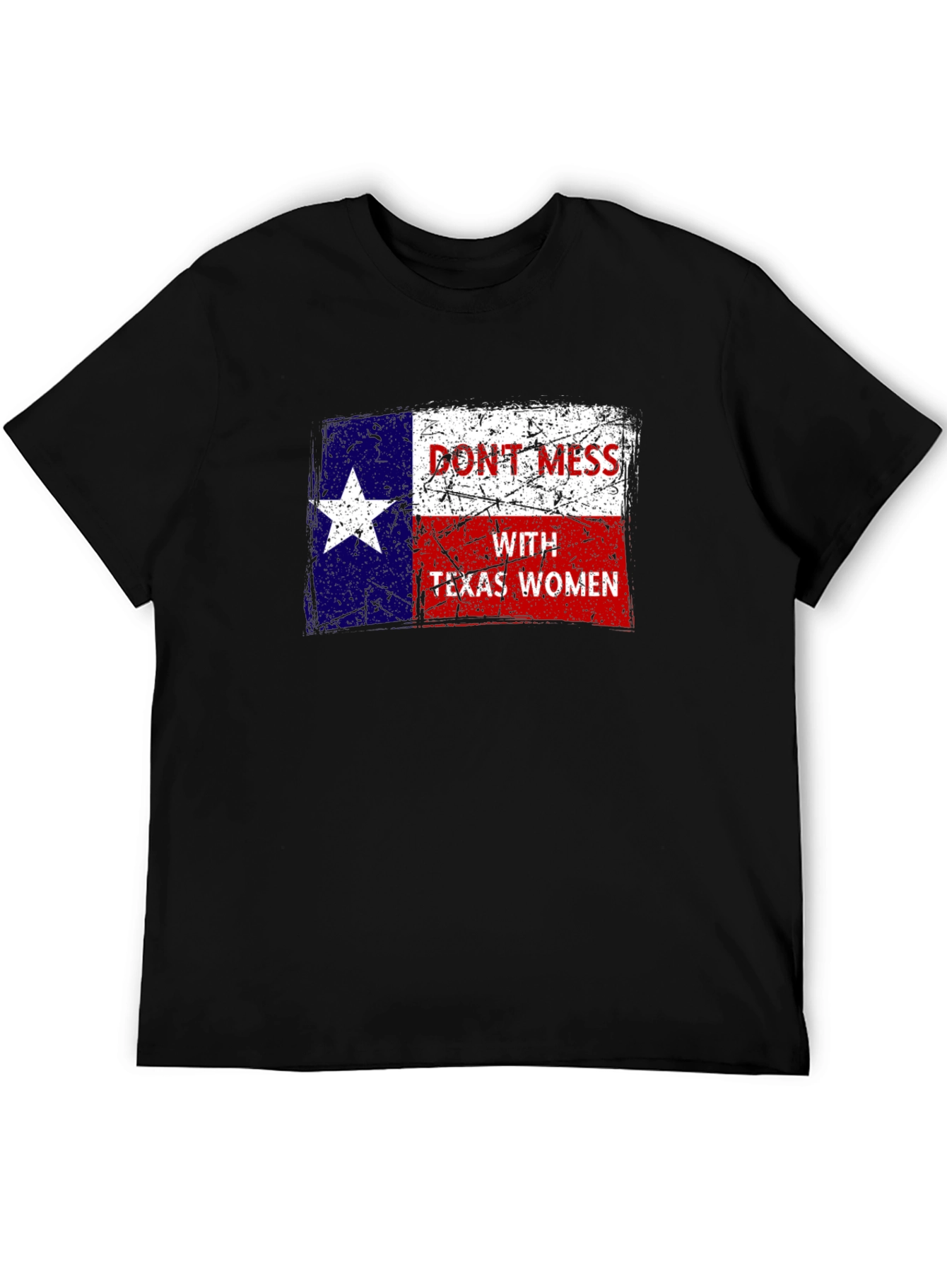 Dont Mess With Texas Women T-Shirt