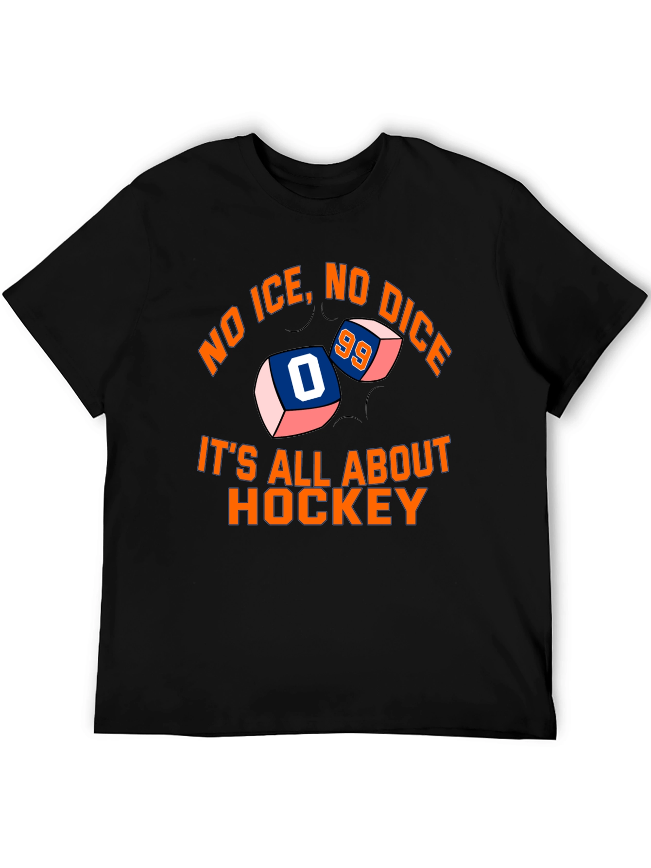 No Ice No Dice Its All About Hockey T-Shirt