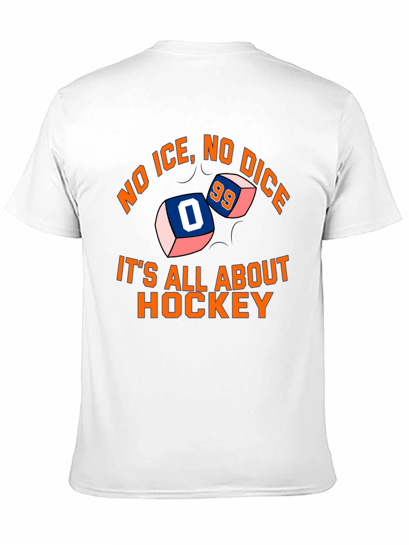 No Ice No Dice Its All About Hockey T-Shirt