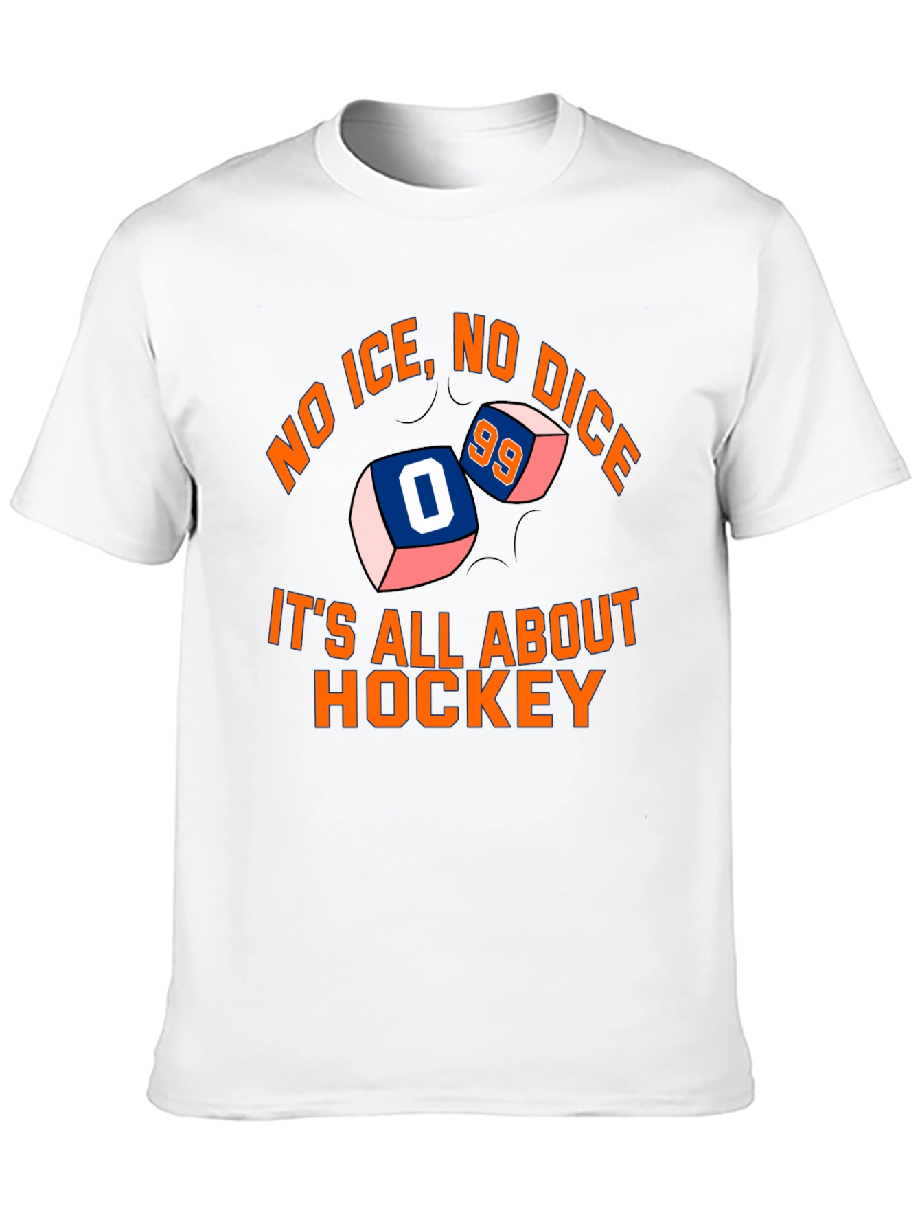 No Ice No Dice Its All About Hockey T-Shirt