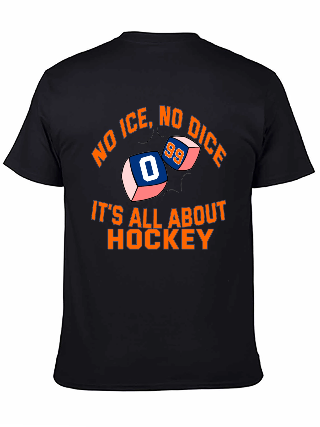 No Ice No Dice Its All About Hockey T-Shirt