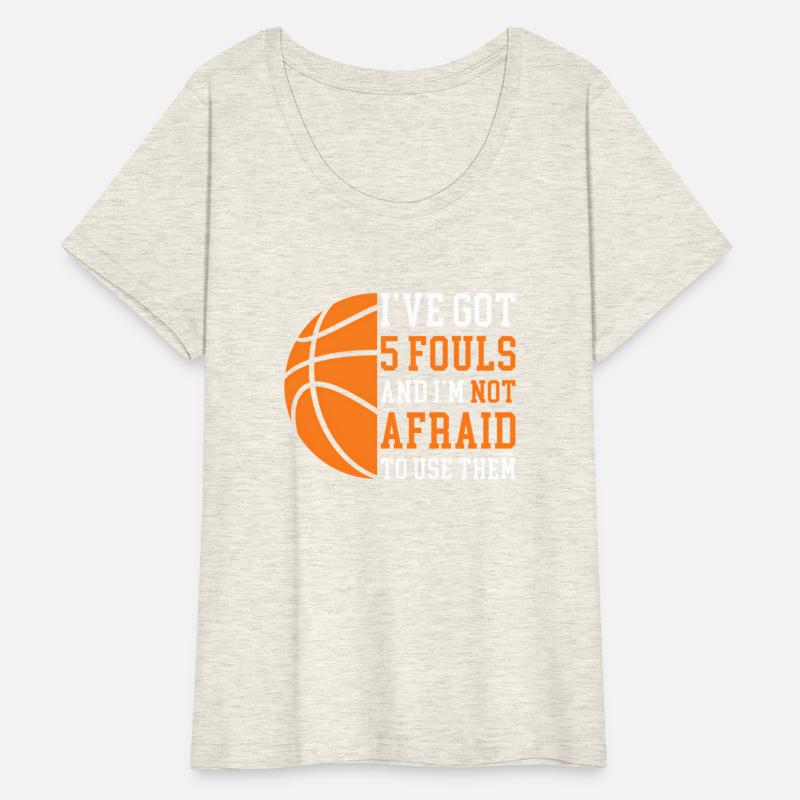 I’Ve Got 5 Fouls And I’M Not Afraid To Use Them