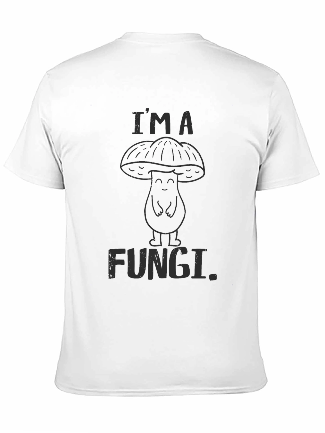Im a Fungi. Graphic Tee - Novelty Mushroom T-Shirt