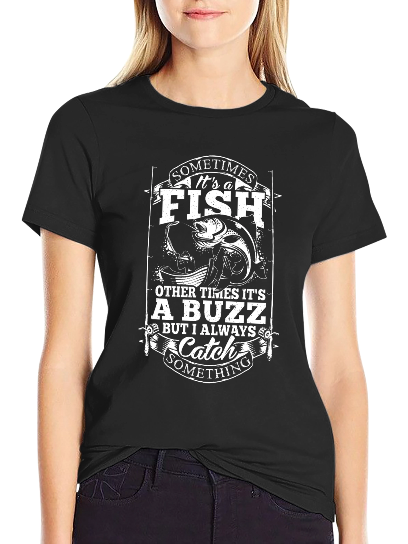 Fishing Humor T-Shirt - Sometimes Its a Fish