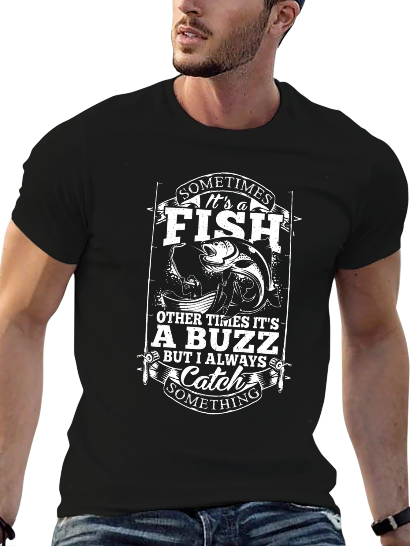 Fishing Humor T-Shirt - Sometimes Its a Fish