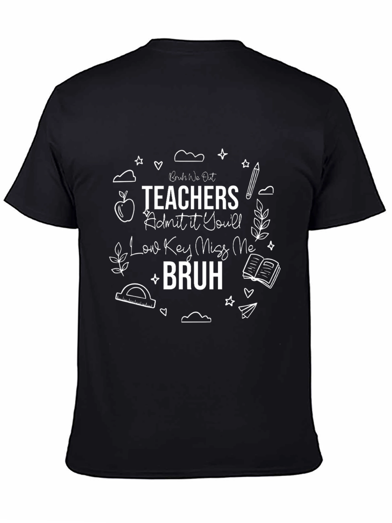 Teachers Admit It T-Shirt