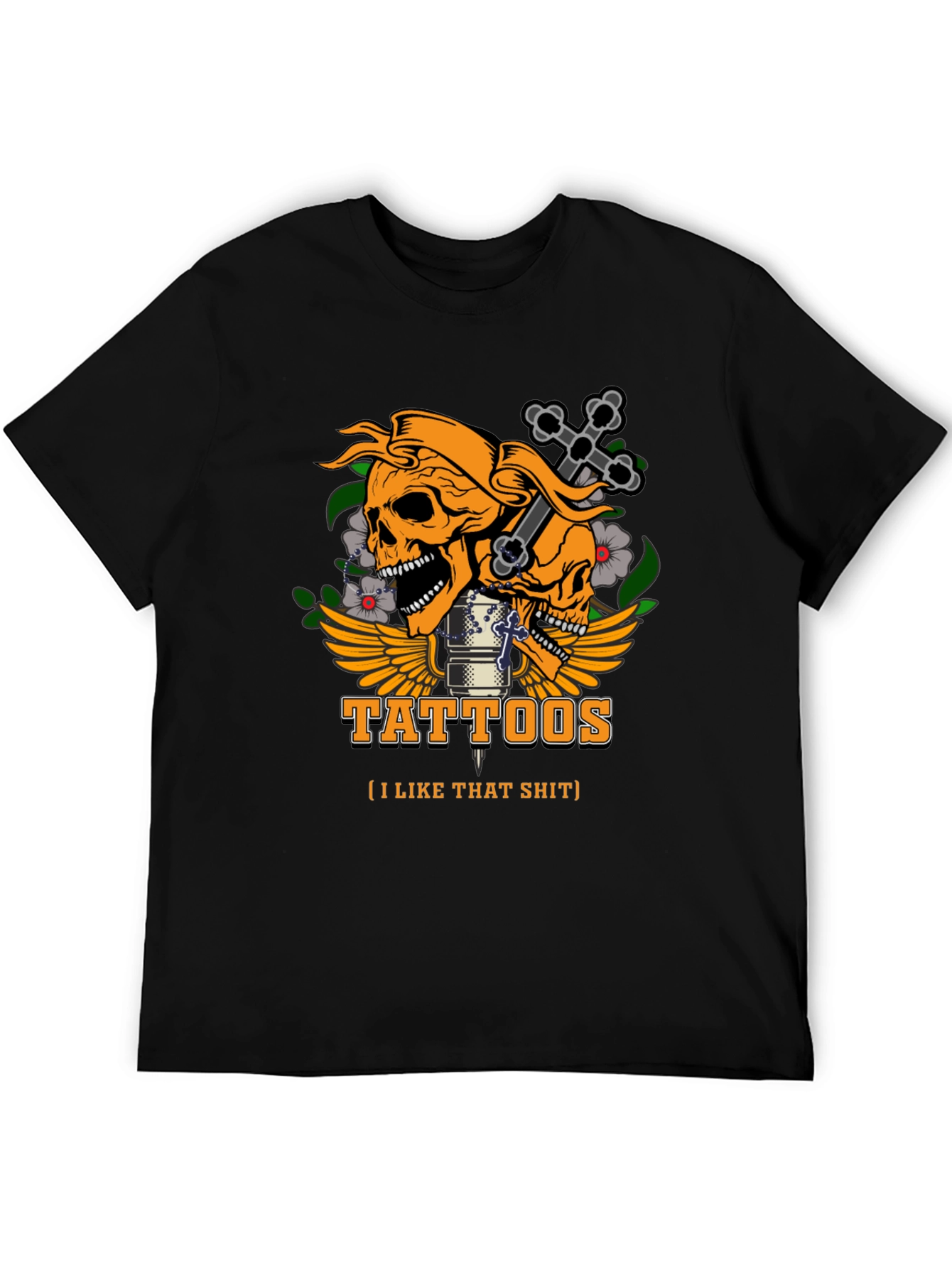 Tattoos I Like That Sh*t Graphic T-Shirt