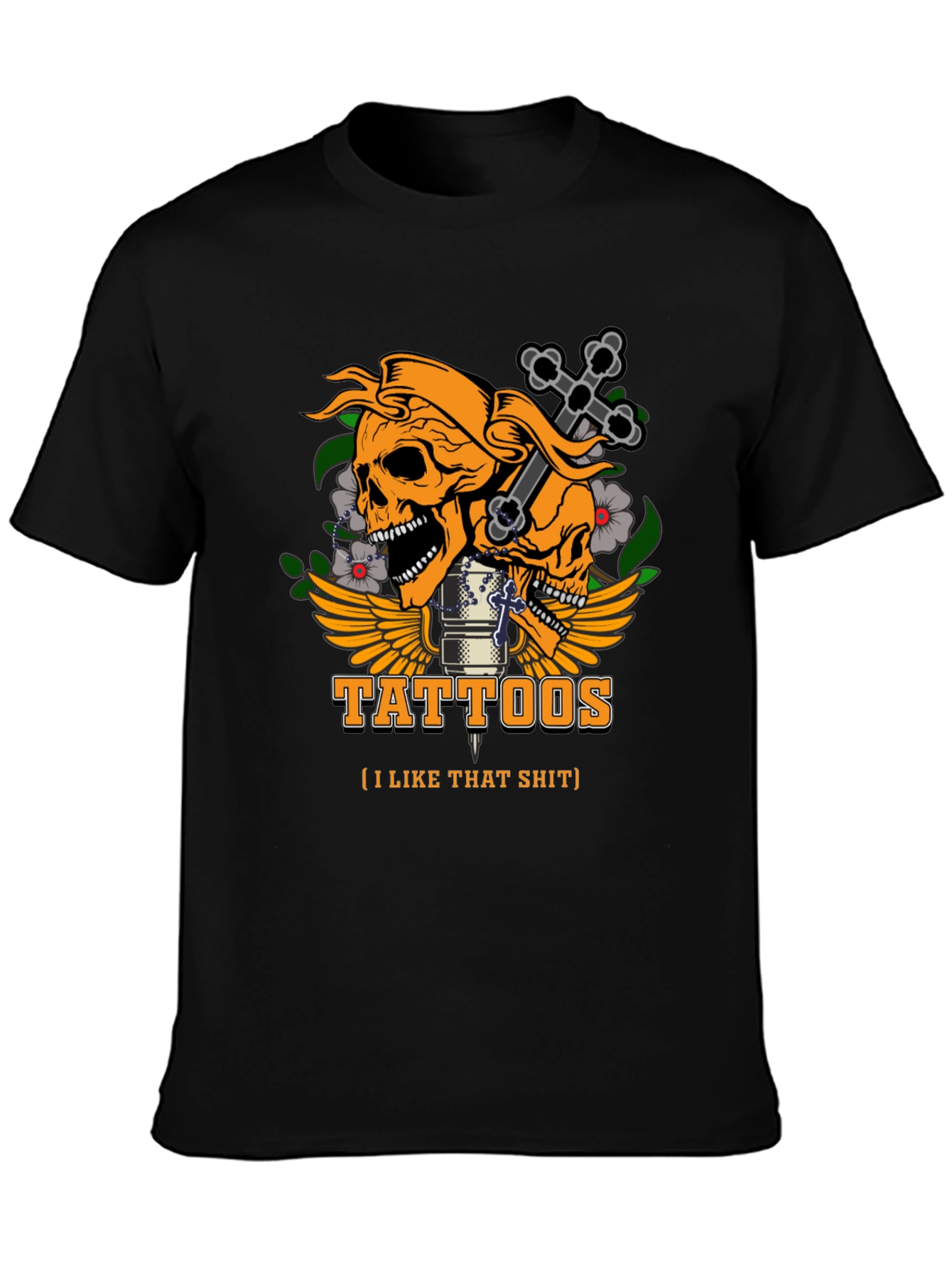 Tattoos I Like That Sh*t Graphic T-Shirt