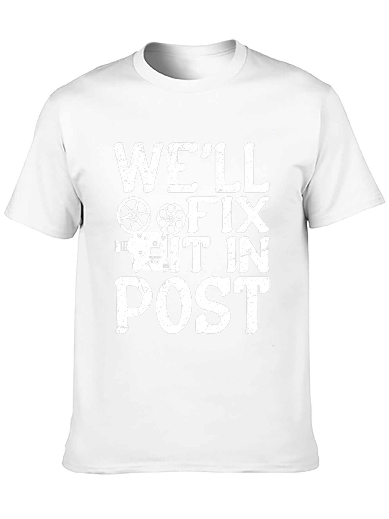 Well Fix It In Post T-Shirt Film Crew Gift