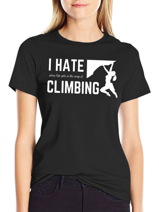 I Hate Climbing T-Shirt - Funny Climber Tee